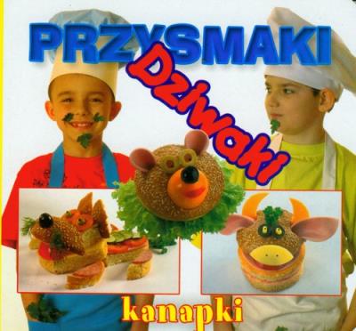 Przysmaki dziwaki - kanapki . LIWONA. Autor:   Praca zbiorowa. SmakLiter.pl Okładka książki Przysmaki dziwaki - kanapki . LIWONA