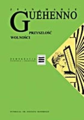 Okładka książki Przyszłość wolności. Demokracja w globalizacji