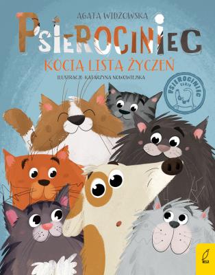 Psierociniec T.4 Kocia lista życzeń. Autor: Agata Widzowska. SmakLiter.pl Okładka książki Psierociniec T.4 Kocia lista życzeń