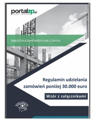 Okładka książki Regulamin udzielania zamówień poniżej 30.000 euro Wzór z załącznikami