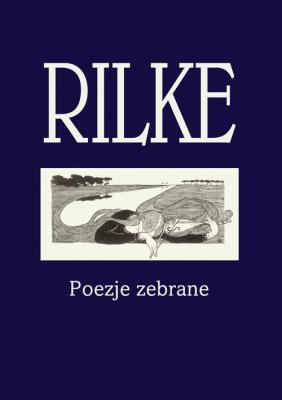 Rilke. Autor: Rilke Rainer Maria. SmakLiter.pl Okładka książki Rilke
