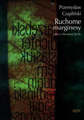 Ruchome marginesy. Autor: Czapliński Przemysław. SmakLiter.pl Okładka książki Ruchome marginesy