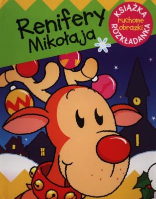Okładka książki Ruchome obrazki - Renifery Mikołaja