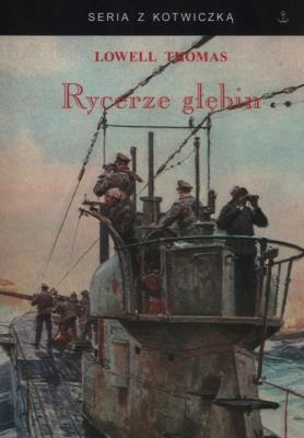 Rycerze głębin. Autor: Thomas Lowell. SmakLiter.pl Okładka książki Rycerze głębin