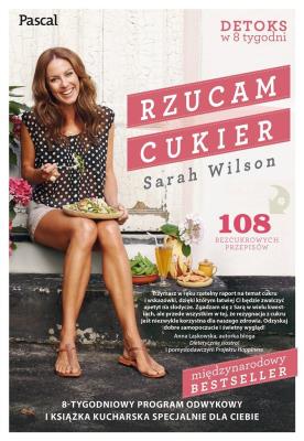 Rzucam cukier. Autor: Wilson Sarah. SmakLiter.pl Okładka książki Rzucam cukier