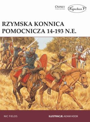 Rzymska konnica pomocnicza 14-193 n.e.. Autor: Nic Fields. SmakLiter.pl Okładka książki Rzymska konnica pomocnicza 14-193 n.e.