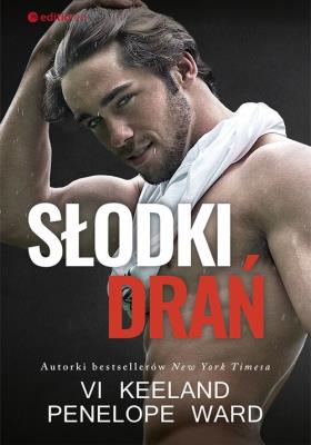 Słodki drań. Autor: Vi Keeland, Penelope Ward. SmakLiter.pl Okładka książki Słodki drań
