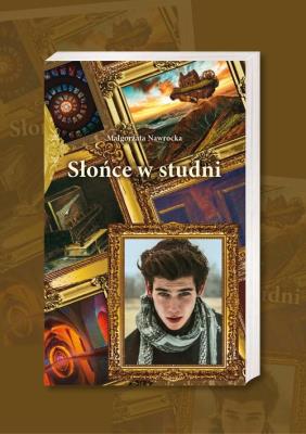 Słońce w studni. Autor: Małgorzata Nawrocka. SmakLiter.pl Okładka książki Słońce w studni