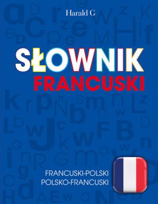 Słownik francuski. Autor: Słobodska Mirosława. SmakLiter.pl Okładka książki Słownik francuski