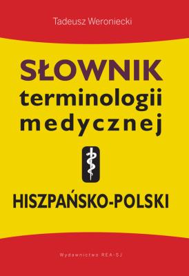 Okładka książki Słownik terminologii medycznej hiszpańsko-polski