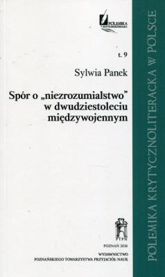 Spór o niezrozumialstwo w dwudziestoleciu międzywojennym Tom 9. Autor: Panek Sylwia. SmakLiter.pl Okładka książki Spór o niezrozumialstwo w dwudziestoleciu międzywojennym Tom 9
