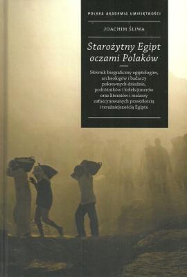 Starożytny Egipt oczami Polaków. Autor: Śliwa Joachim. SmakLiter.pl Okładka książki Starożytny Egipt oczami Polaków