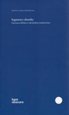 Sygnatury choroby. Autor: Iwona Boruszkowska. SmakLiter.pl Okładka książki Sygnatury choroby