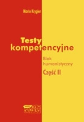 Okładka książki Testy kompetencyjne. Blok humanistyczny. Część II