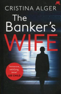 The Banker's Wife. Autor: Cristina Alger. SmakLiter.pl Okładka książki The Banker's Wife