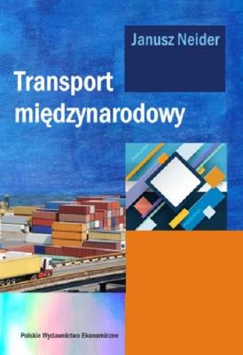 Transport międzynarodowy. Autor: Neider Janusz. SmakLiter.pl Okładka książki Transport międzynarodowy