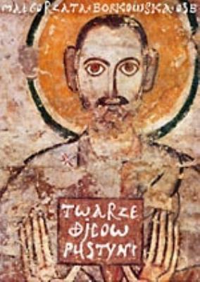 Twarze ojców pustyni. Autor: S. Małgorzata Borkowska OSB. SmakLiter.pl Okładka książki Twarze ojców pustyni