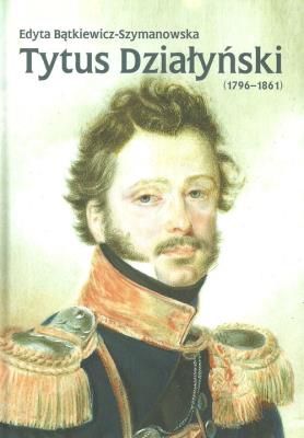 Okładka książki Tytus Działyński (1796-1861)