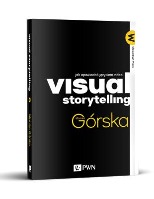Okładka książki VISUAL STORYTELLING JAK OPOWIADAĆ JĘZYKIEM VIDEO