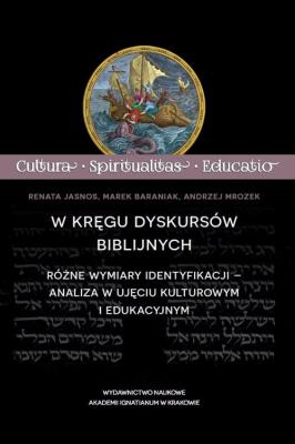 W kręgu dyskursów biblijnych. Autor: Renata Jasnos, Marek Baraniak, Andrzej Mrozek. SmakLiter.pl Okładka książki W kręgu dyskursów biblijnych