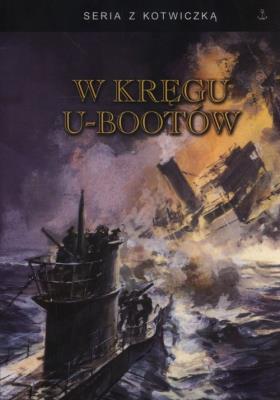 W kręgu U-bootów. Wydawca: Fundacja Historia PL. SmakLiter.pl Opakowanie W kręgu U-bootów