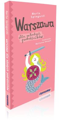 Okładka książki Warszawa dla młodych podróżników przewodnik dla dzieci