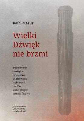 Wielki Dźwięk nie brzmi. Autor: Mazur Rafał. SmakLiter.pl Okładka książki Wielki Dźwięk nie brzmi