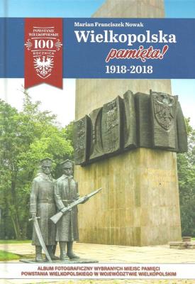 Okładka książki Wielkopolska pamięta! 1918-2018