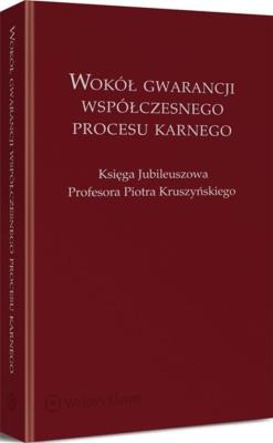 Okładka książki Wokół gwarancji współczesnego procesu karnego