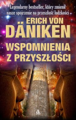 Wspomnienia z przyszłości. Autor: Erich von Daniken. SmakLiter.pl Okładka książki Wspomnienia z przyszłości