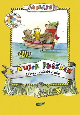 Wujek Puszkin dobry Niedźwiedź. Autor: Janosch. SmakLiter.pl Okładka książki Wujek Puszkin dobry Niedźwiedź