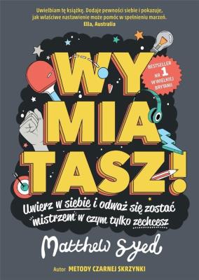 Wymiatasz!. Autor: Matthew Syed. SmakLiter.pl Okładka książki Wymiatasz!