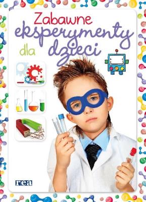 Okładka książki Zabawne eksperymenty dla dzieci