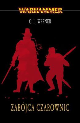 Okładka książki ZABÓJCA CZAROWNIC ŁOWCA CZAROWNIC TOM 3