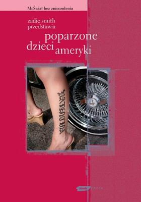 Zadie Smith przedstawia: Poparzone dzieci Ameryki. Autor: Simon Francesca. SmakLiter.pl Okładka książki Zadie Smith przedstawia: Poparzone dzieci Ameryki