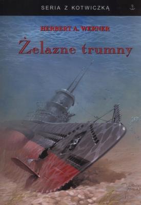 Żelazne trumny. Autor: Werner A. Herbert. SmakLiter.pl Okładka książki Żelazne trumny