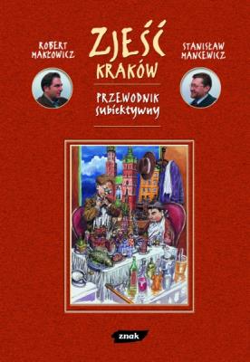 Okładka książki Zjeść Kraków. Przewodnik subiektywny