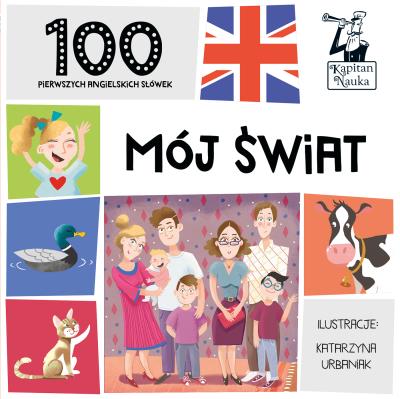 Okładka książki 100 PIERWSZYCH ANGIELSKICH SŁÓWEK MÓJ ŚWIAT