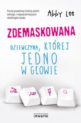 Okładka książki Zdemaskowana Dziewczyna której jedno w głowie