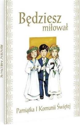 Okładka książki Będziesz miłował. Pamiątka I Komunii Świętej