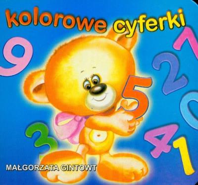 Bibl. Małego człowieka - Kolorowe cyferki . LIWONA. Autor: Gintowt Małgorzata. SmakLiter.pl Okładka książki Bibl. Małego człowieka - Kolorowe cyferki . LIWONA