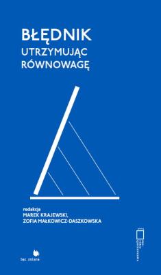 Błędnik. Utrzymując równowagę. Autor: Marek Krajewski, Zofia Małkowicz-Daszkowska. SmakLiter.pl Okładka książki Błędnik. Utrzymując równowagę