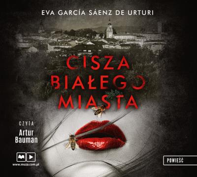 CD MP3 CISZA BIAŁEGO MIASTA. Autor: Eva Garcia Saenz de Urturi. SmakLiter.pl Okładka książki CD MP3 CISZA BIAŁEGO MIASTA