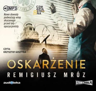 CD MP3 OSKARŻENIE SERIA Z JOANNĄ CHYŁKĄ TOM 6. Autor: Remigiusz Mróz. SmakLiter.pl Okładka książki CD MP3 OSKARŻENIE SERIA Z JOANNĄ CHYŁKĄ TOM 6