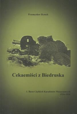 Cekaemiści z Biedruska. Autor: Dymek Przemysław. SmakLiter.pl Okładka książki Cekaemiści z Biedruska