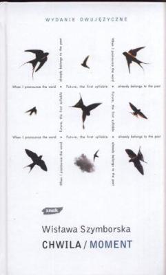 Chwila / Moment. Autor: Wisława Szymborska. SmakLiter.pl Okładka książki Chwila / Moment