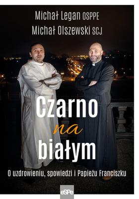 Czaro na białym. Autor: o. Michał Olszewski, o. Michał Legan. SmakLiter.pl Okładka książki Czaro na białym