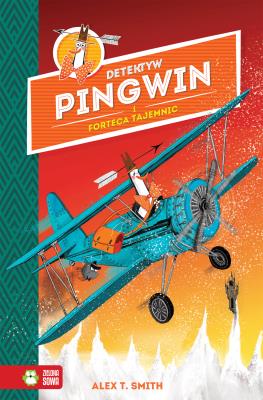 DETEKTYW PINGWIN I FORTECA TAJEMNIC TOM 2. Autor: Smith Alex T.. SmakLiter.pl Okładka książki DETEKTYW PINGWIN I FORTECA TAJEMNIC TOM 2
