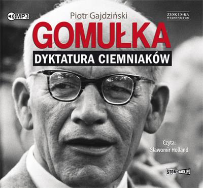 Okładka książki Gomułka Dyktatura ciemniaków - Audiobook