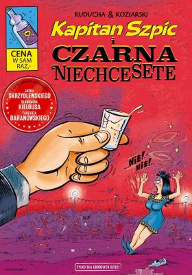 Kapitan Szpic i Czarna Niechcesete. Autor: Daniel Koziarski, Artur Ruducha. SmakLiter.pl Okładka książki Kapitan Szpic i Czarna Niechcesete